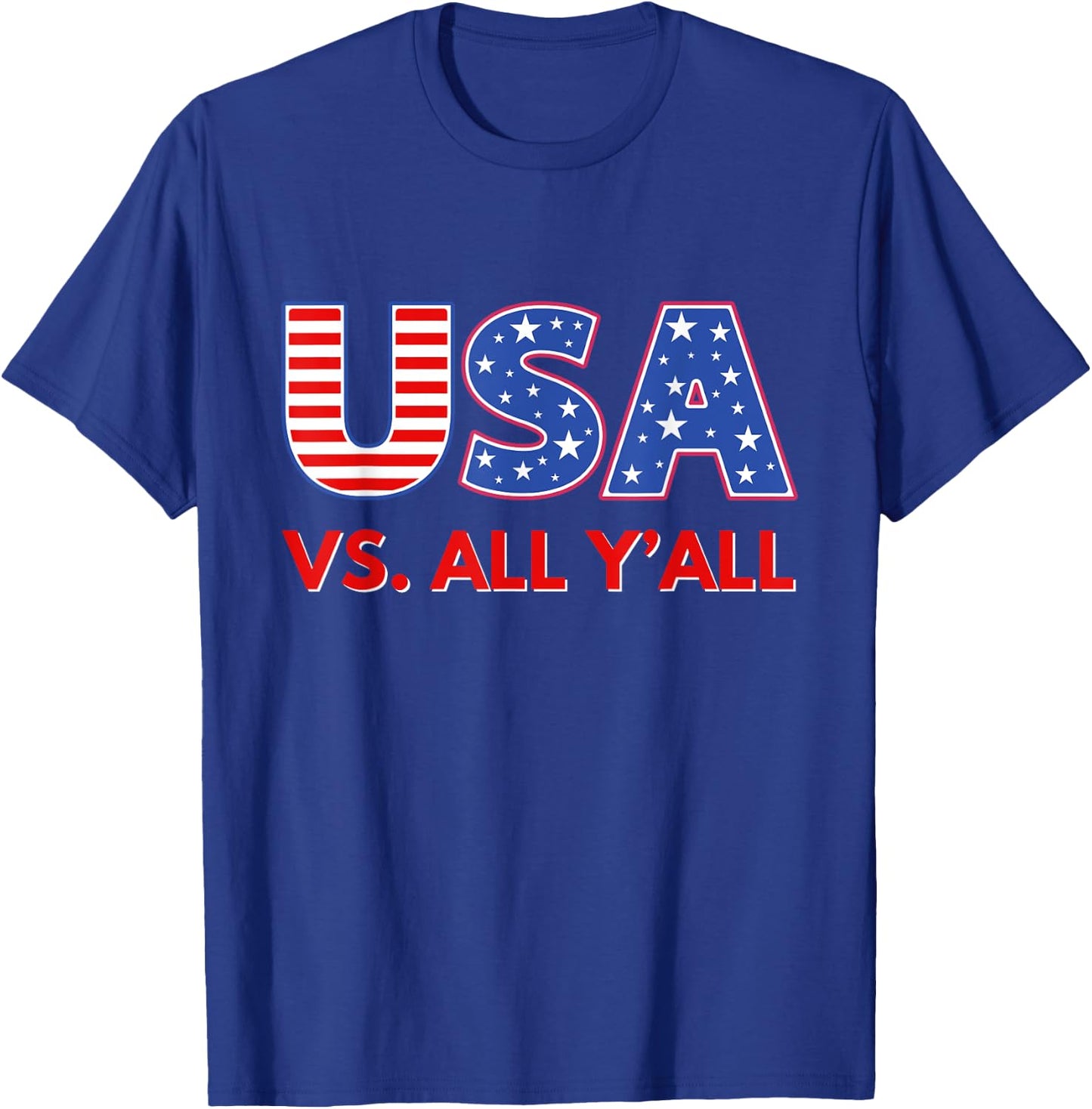 USA Vs. All Y'All Funny USA Summer Sporting Games T-Shirt - T-Shirt | Royal