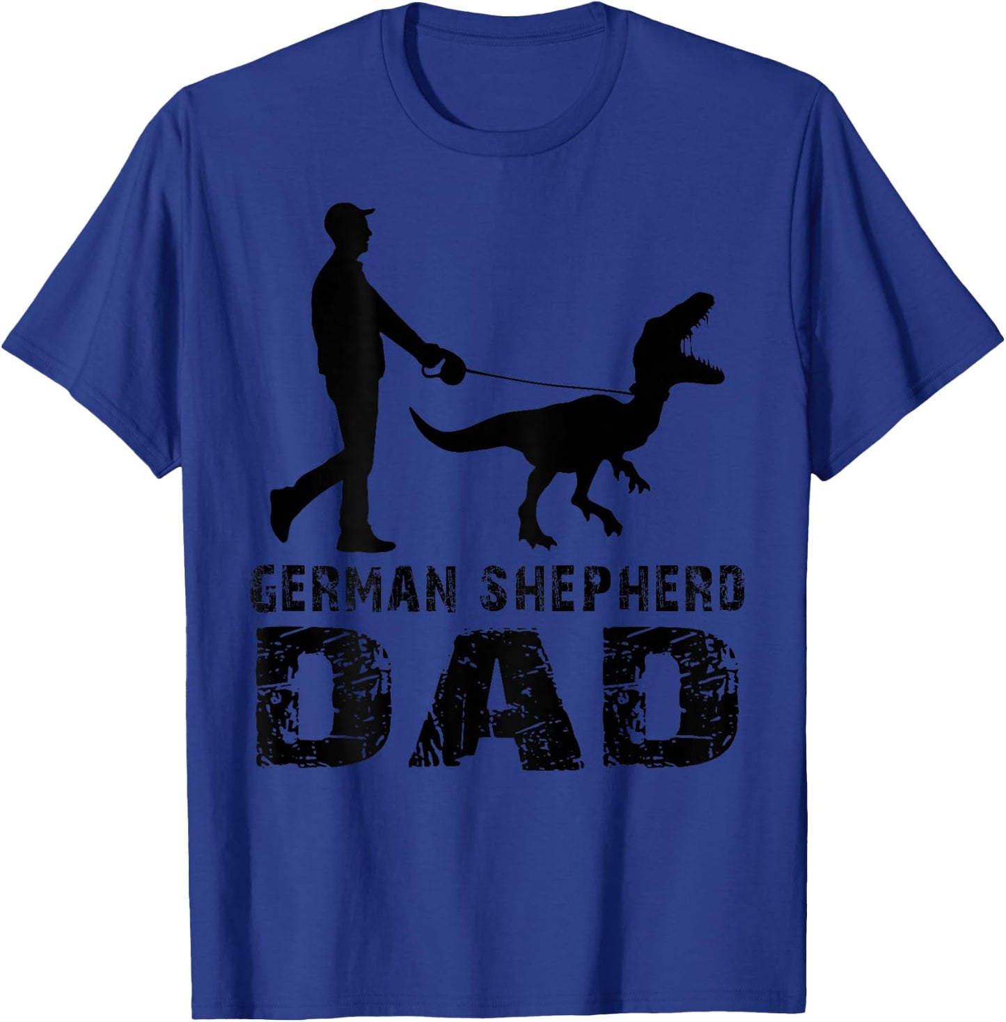 Funny Daddy Dinosaur German Shepherd Dad Father's Day (back) T-Shirt - T-Shirt | Royal