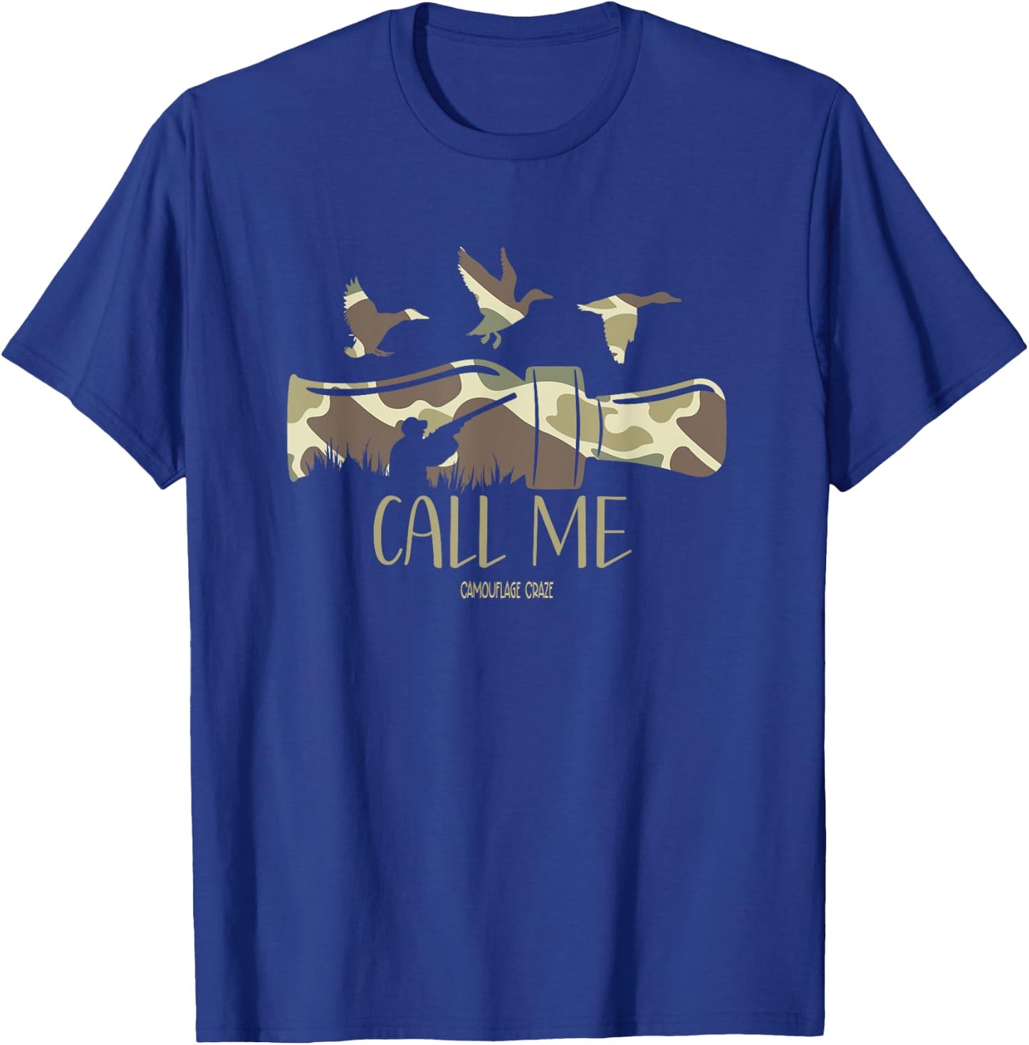 Duck Hunting Camouflage Camo Duck Caller Call Me Camo Hunter T-Shirt - T-Shirt | Royal