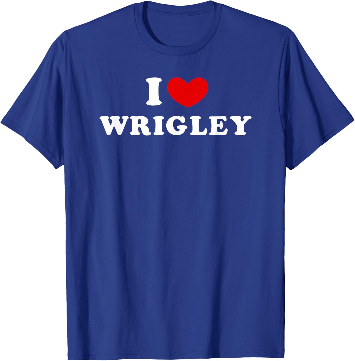 I Love Wrigley, I Heart Wrigley T-Shirt - T-Shirt | Royal
