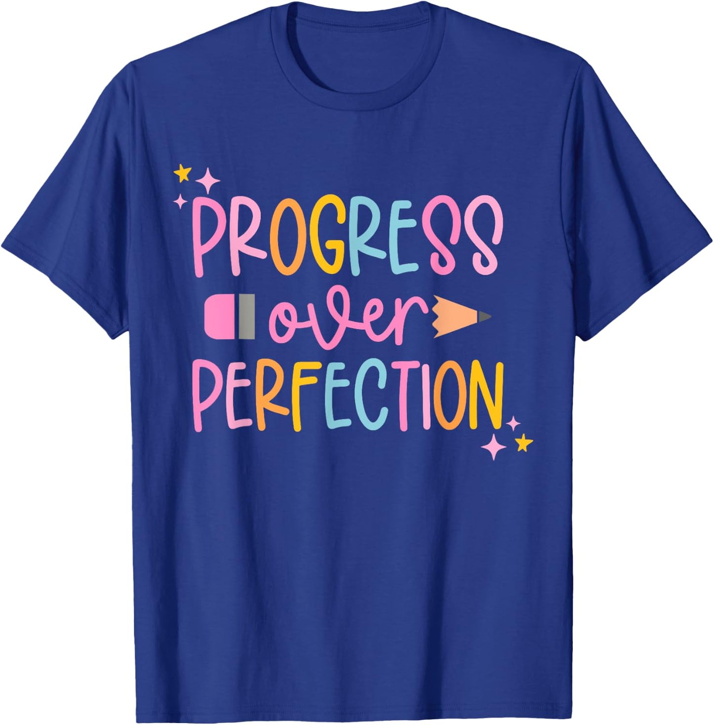 Progress Over Perfection Motivational Back to School Teacher T-Shirt - T-Shirt | Royal