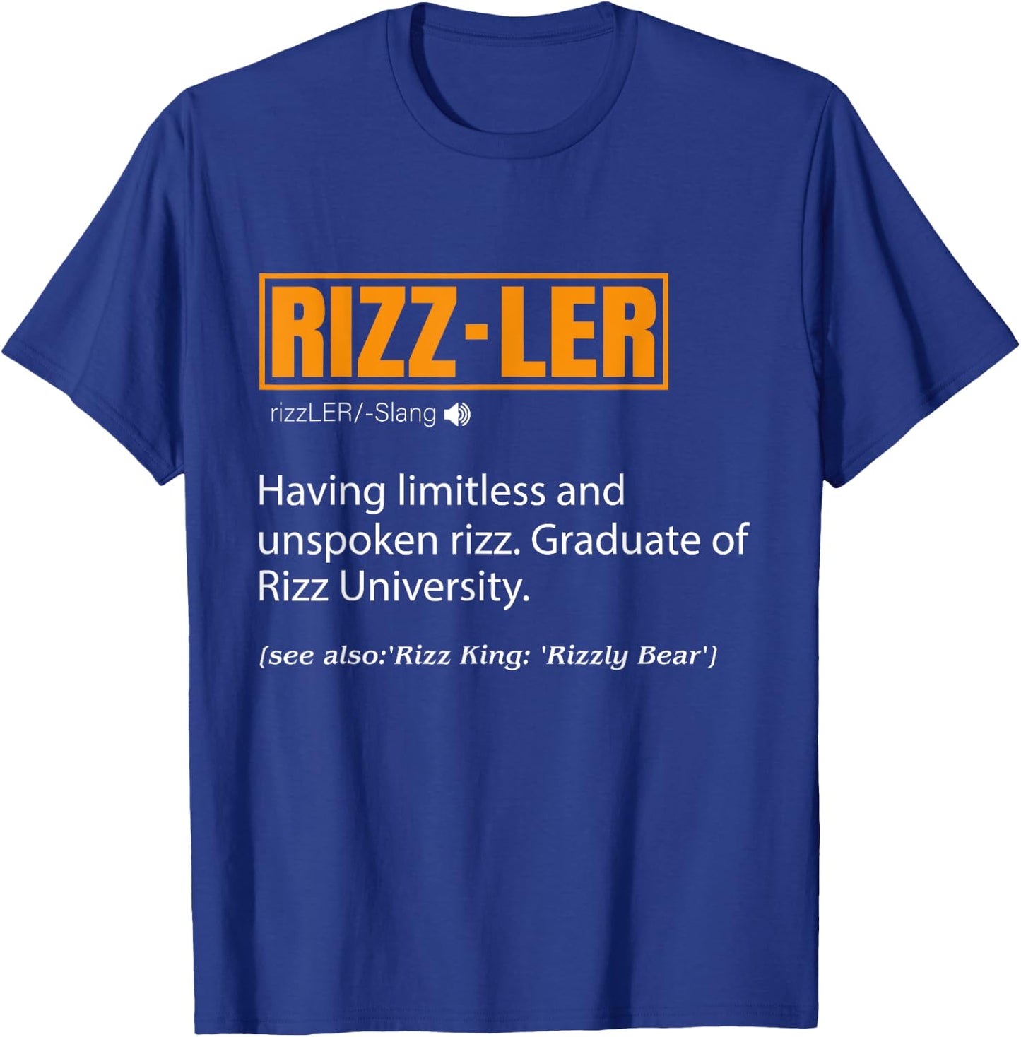 Rizzler Definition Funny Meme Quote Gen Z Rizz Up T-Shirt - T-Shirt | Royal
