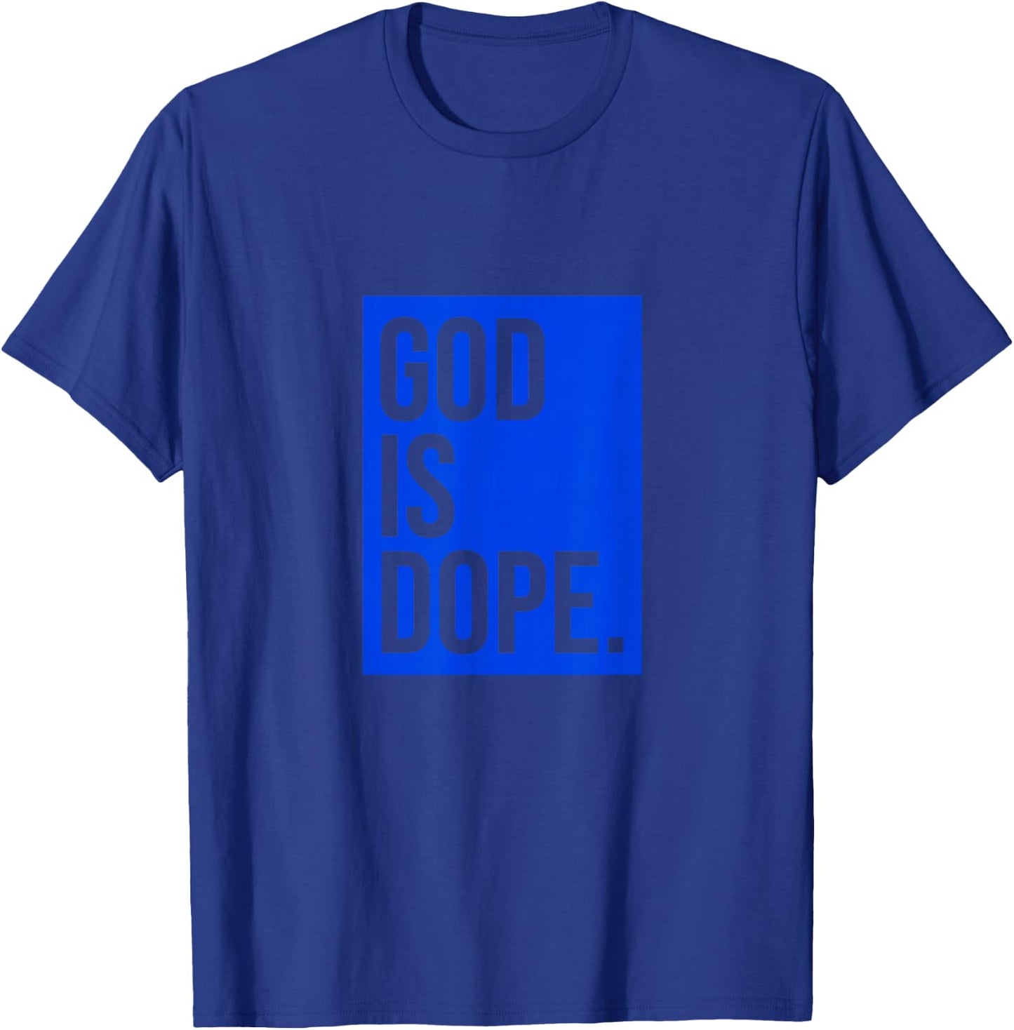 God Is Dope | Blue T-Shirt - T-Shirt | Royal