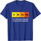 Primary Elements of Humour Science Sarcasm S Ar Ca Sm T-Shirt - T-Shirt | Royal