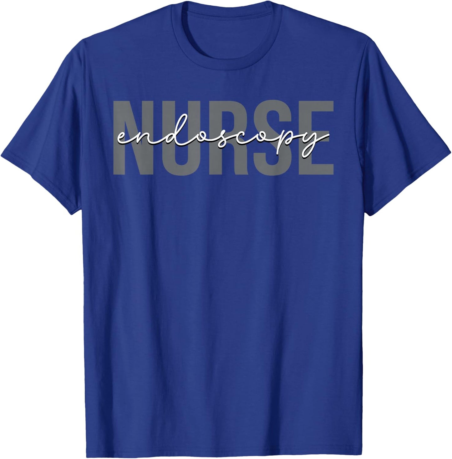 Endoscopy Nurse Endoscopist Gastroenterology T-Shirt - T-Shirt | Royal