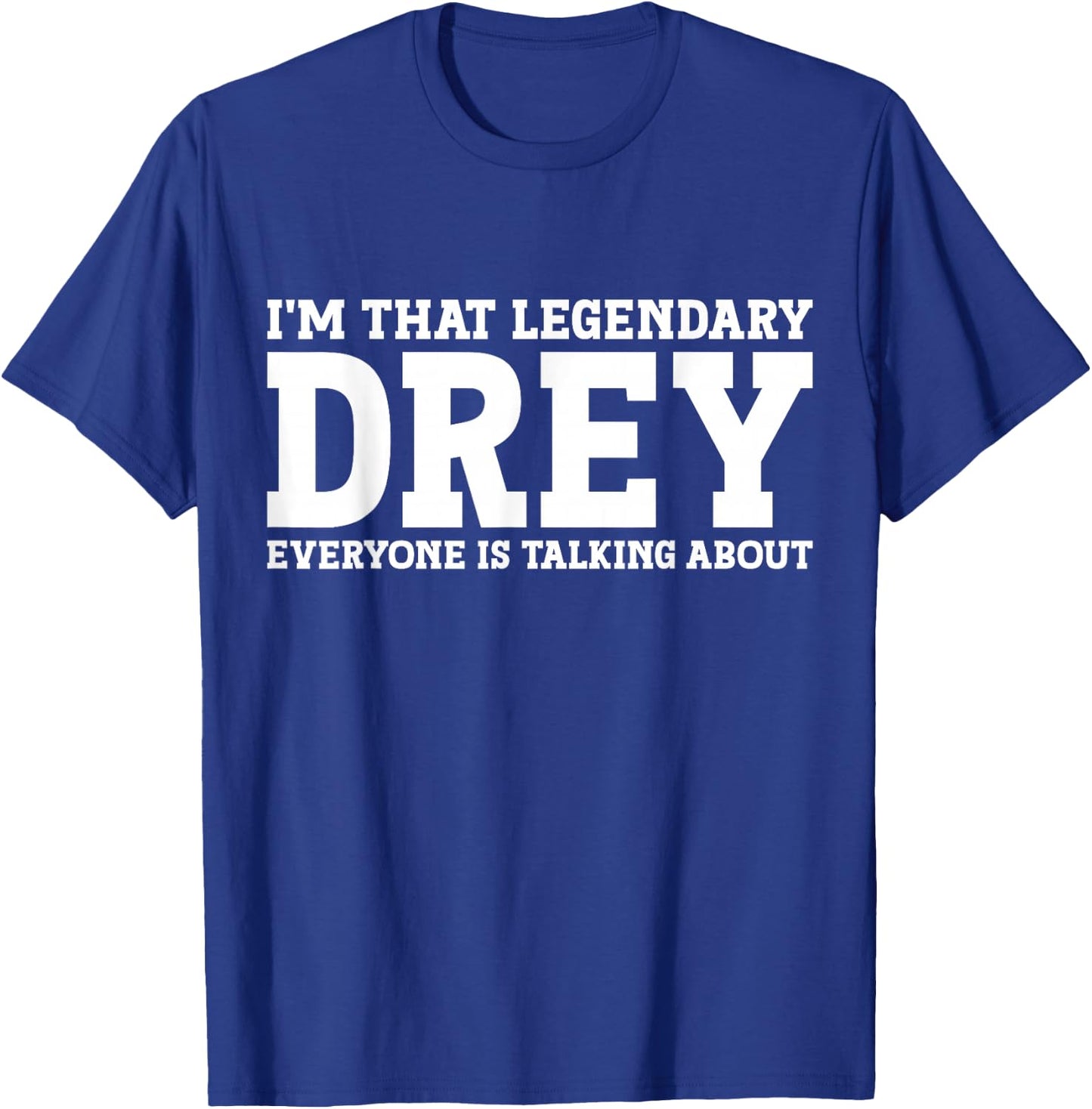 Drey Personal Name First Name Funny Drey T-Shirt - T-Shirt | Royal