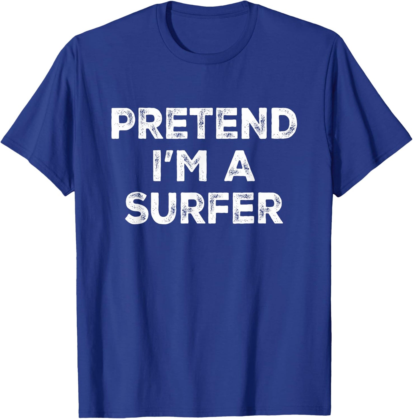 Pretend I'm A Surfer Lazy Halloween Costume T-Shirt - T-Shirt | Royal