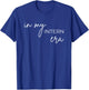 Internship In My Intern Era T-Shirt - T-Shirt | Royal