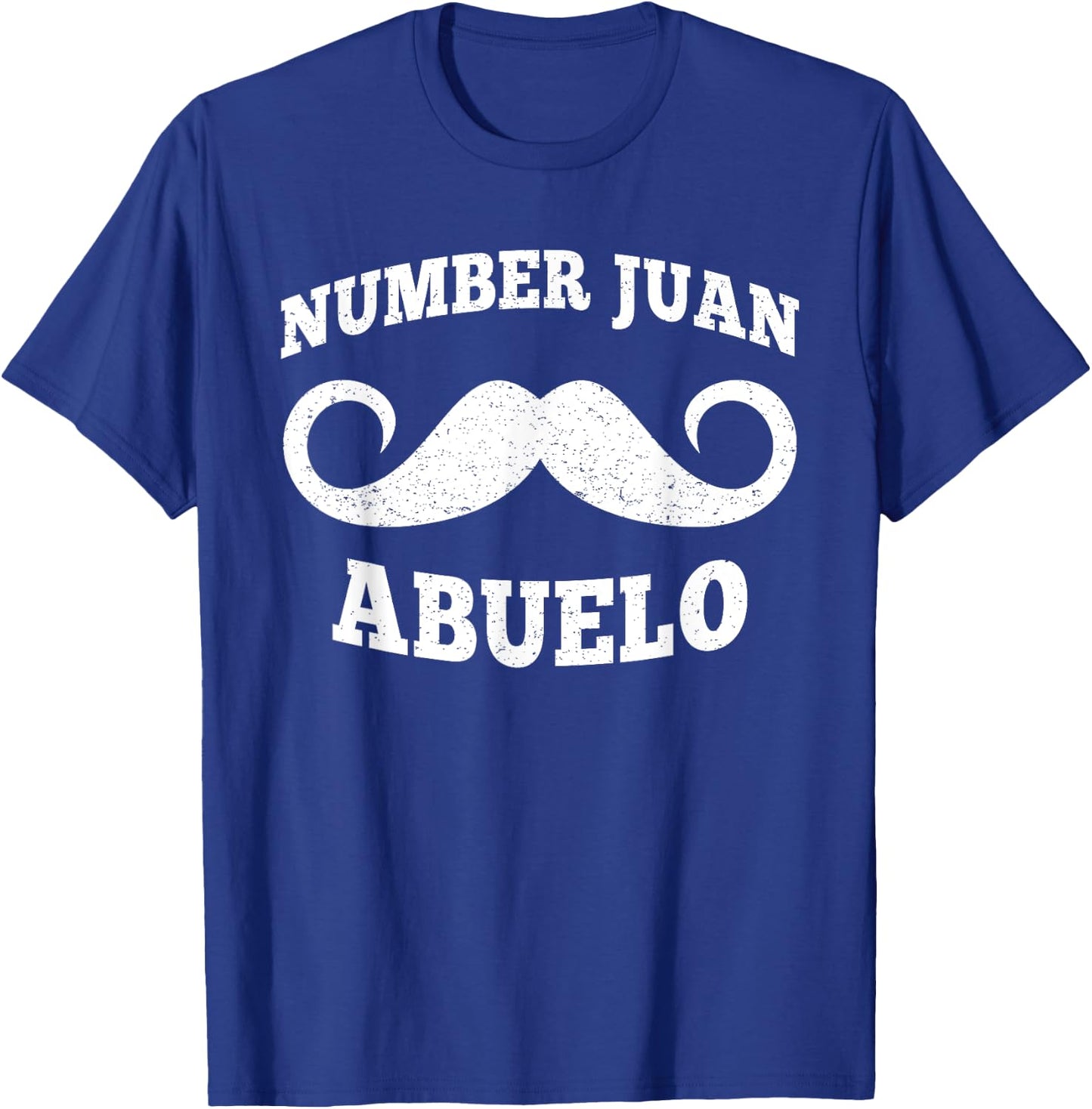 Number One Juan Abuelo Spanish Mexican Best Dad Fathers Day T-Shirt - T-Shirt | Royal