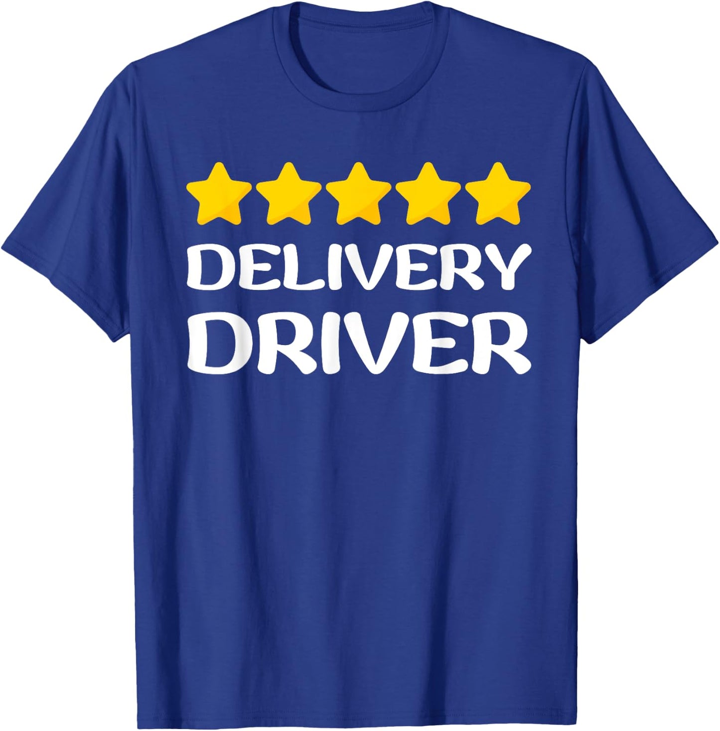 Five Star Delivery Driver Food Jobs Funny Rating Deliveries T-Shirt - T-Shirt | Royal