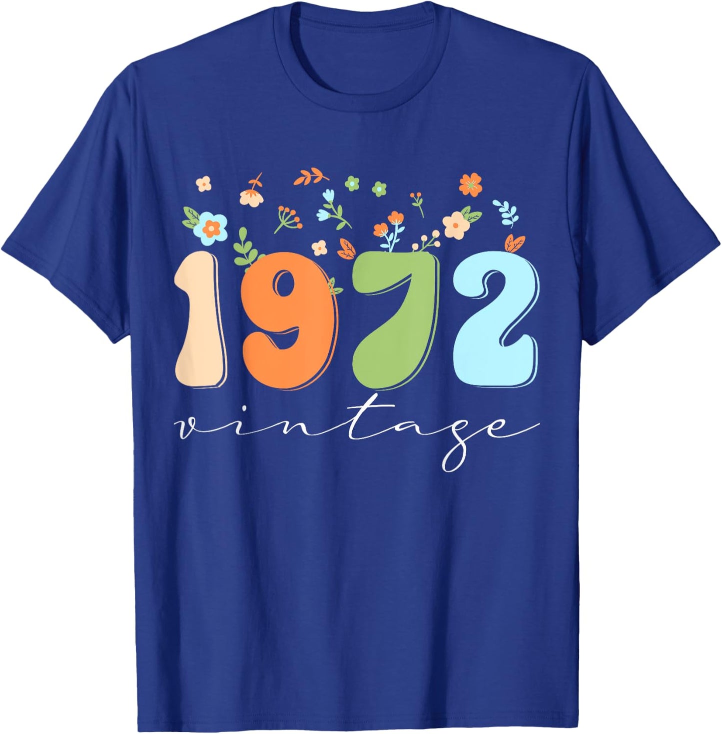 Vintage 1972 Shirt Funny Flower Graphic Retro T-Shirt - T-Shirt | Royal