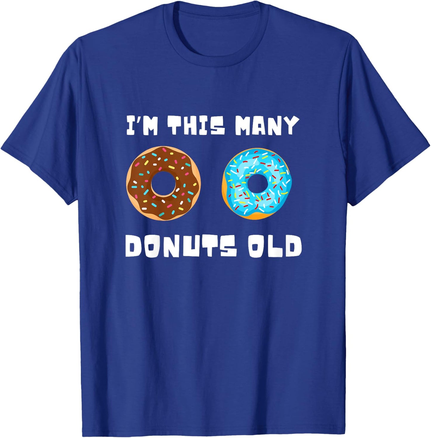 I'm This Many Donuts Old Donut 2nd Birthday 2 Years Old Bday T-Shirt - T-Shirt | Royal