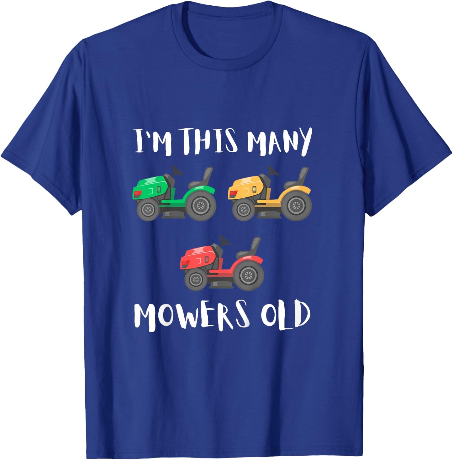 Kids I'm This Many Mowers Old - mower 3rd Birthday Mowing 3 Years T-Shirt - T-Shirt | Royal