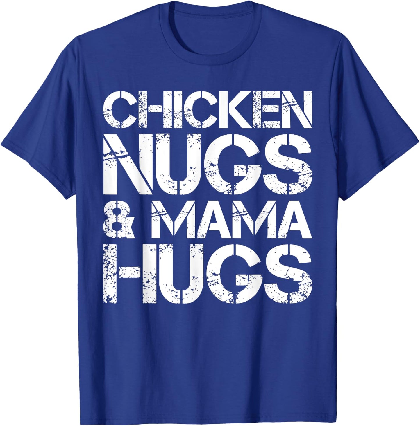 Chicken Nugs And Mama Hugs Cute Chicken Nugget Lover T-Shirt - T-Shirt | Royal