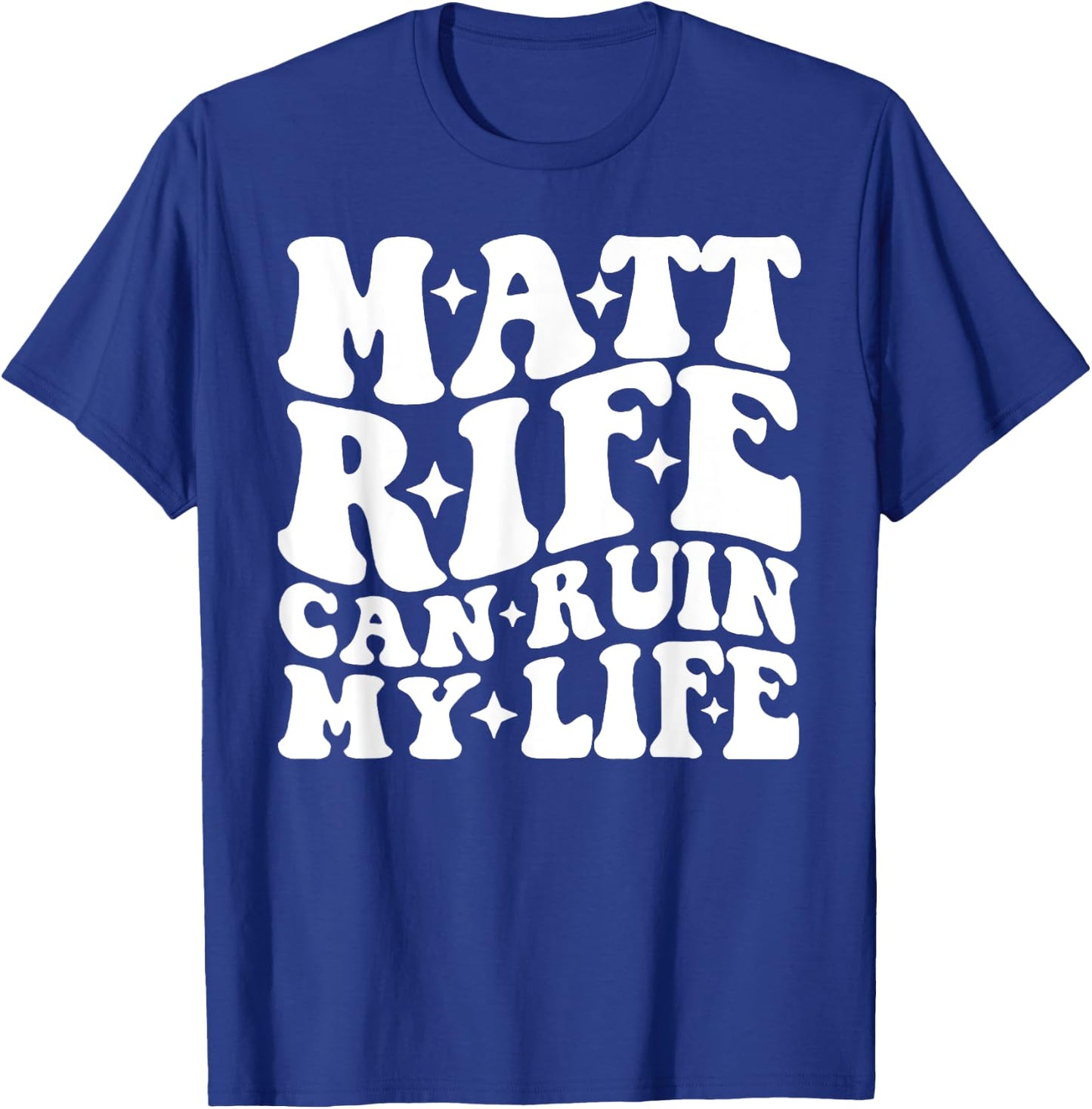 Matt Rife Can Ruin My Life T-Shirt - T-Shirt | Royal