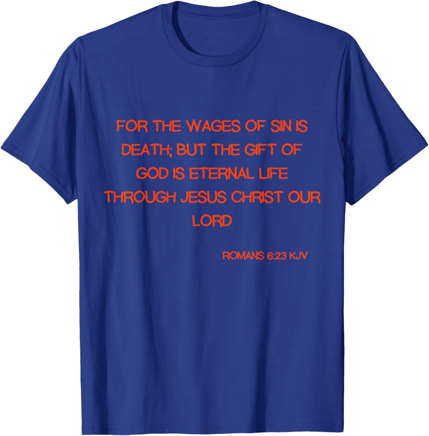 Romans 6:23 KJV Bible Scripture Verse T-Shirt - T-Shirt | Royal