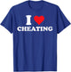 I love to cheat T-Shirt - T-Shirt | Royal