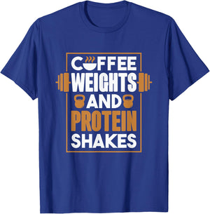 Coffee Weights And Protein Shakes, Bodybuilding and Workout T-Shirt - T-Shirt | Royal