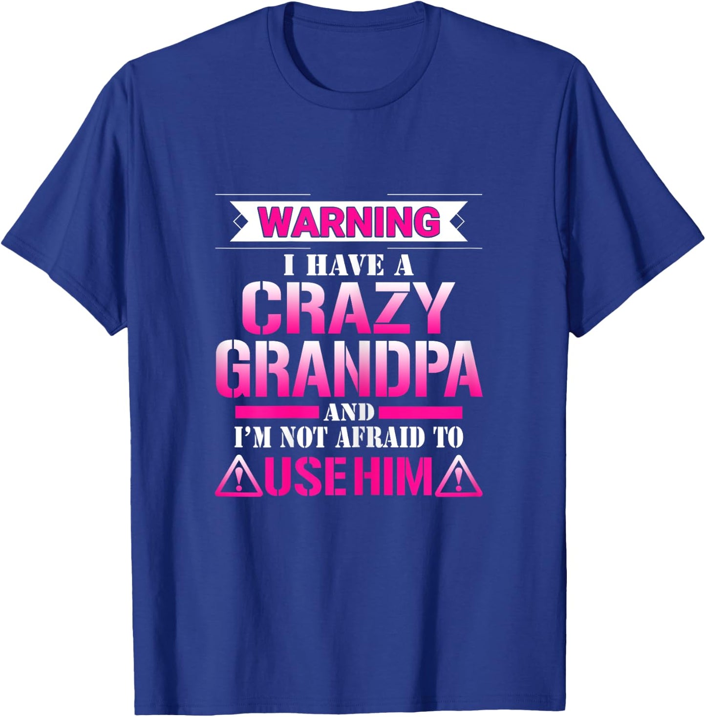 Warning I have a Crazy Grandpa Gift Girls T-Shirt - T-Shirt | Royal
