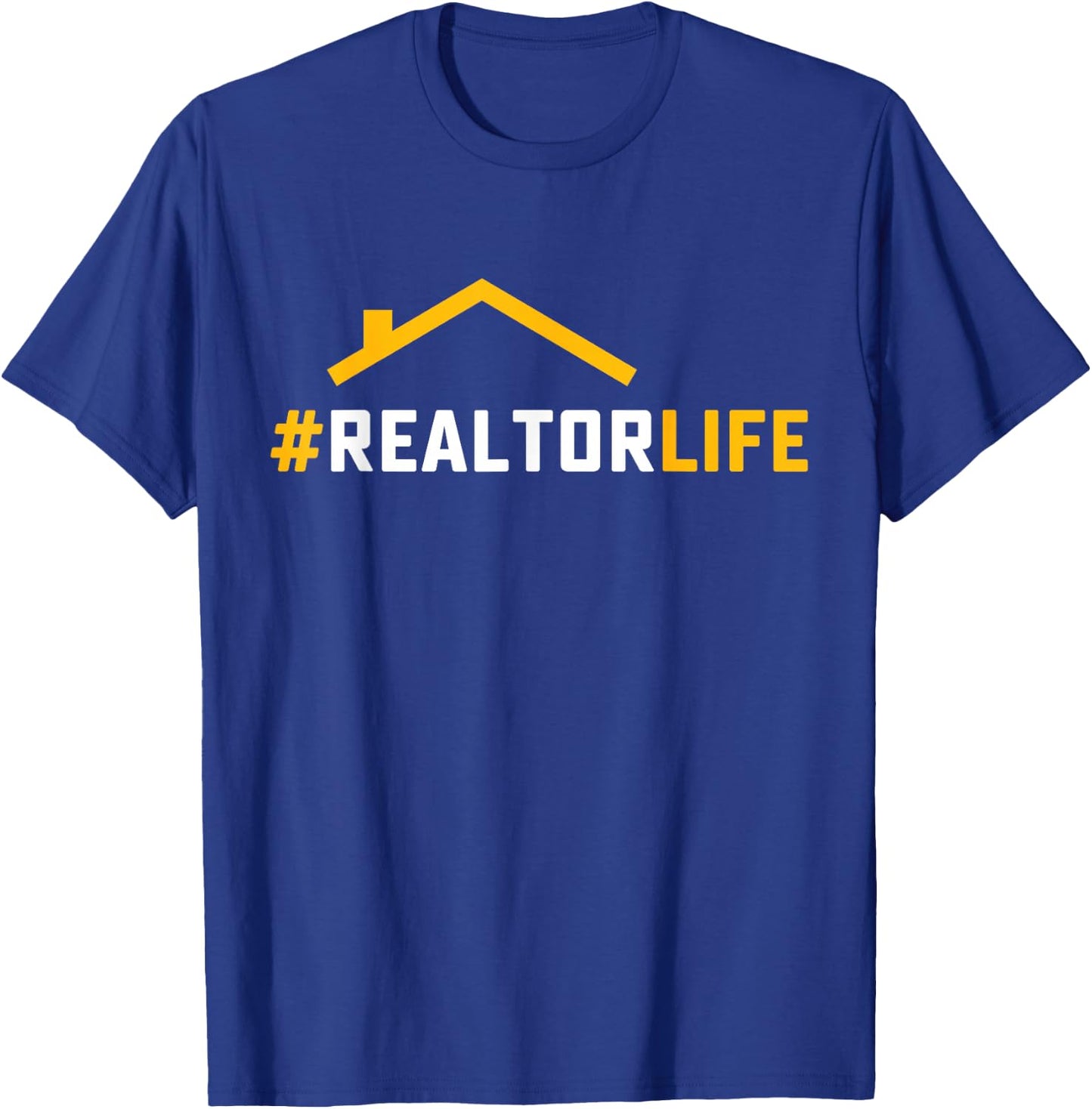Hashtag Realtorlife House Property Broker Real Estate Agent T-Shirt - T-Shirt | Royal