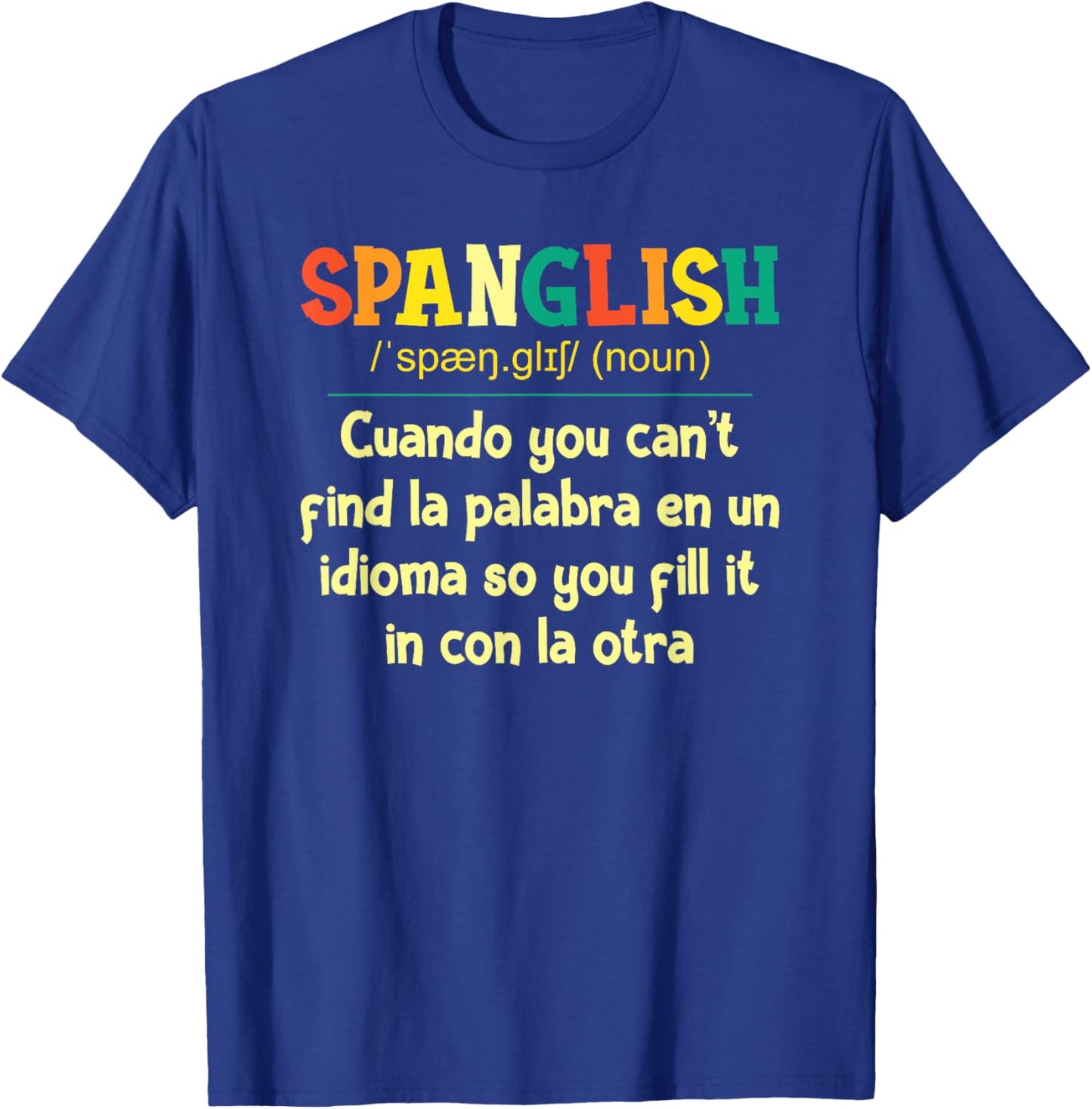 Spanglish Mexico Mexican Spanish Teacher T-Shirt - T-Shirt | Royal