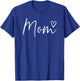 Mom Gifts Heart Mother's Day Mom T-Shirt - T-Shirt | Royal