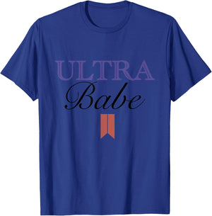 Funny Ultra Babe Funny Patriotic Quote Women Men T-Shirt - T-Shirt | Royal