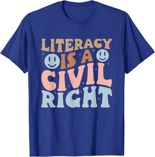 Literacy Is A Civil Right Reading Teacher Literacy Teacher T-Shirt - T-Shirt | Royal