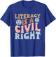 Literacy Is A Civil Right Reading Teacher Literacy Teacher T-Shirt - T-Shirt | Royal