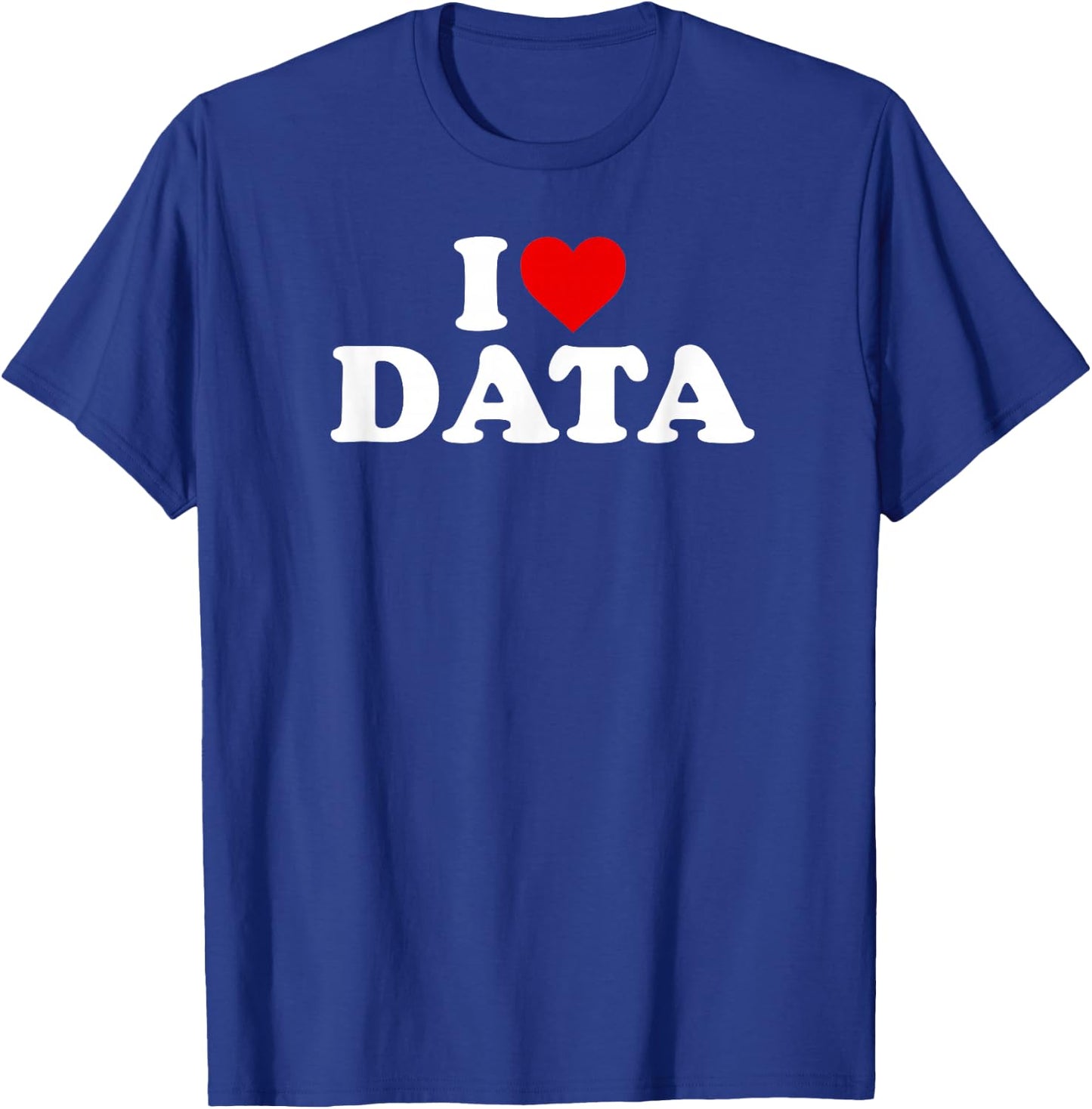 I Love Data - Heart T-Shirt - T-Shirt | Royal