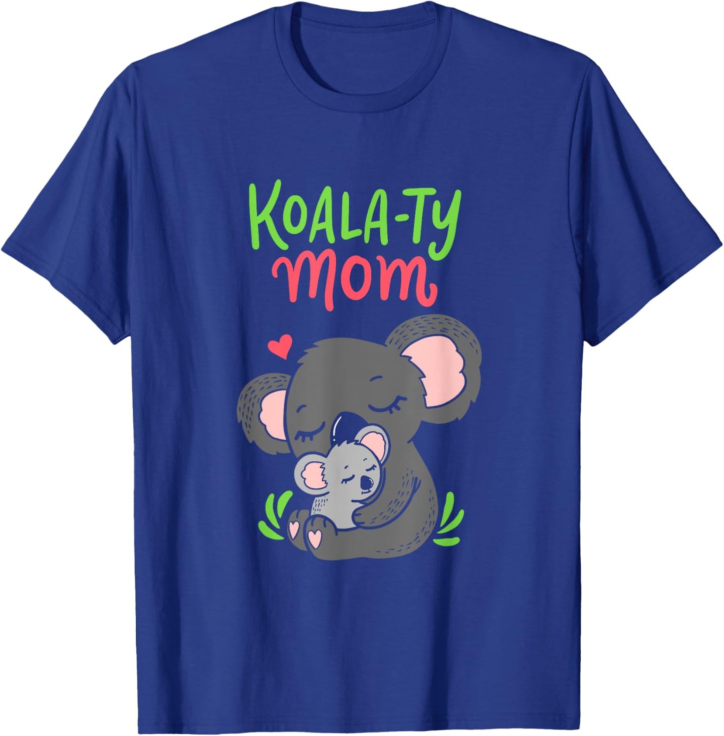 Koala-ty Mom Koala Bear Mama Mother's Day Animal Pun Gift T-Shirt - T-Shirt | Royal
