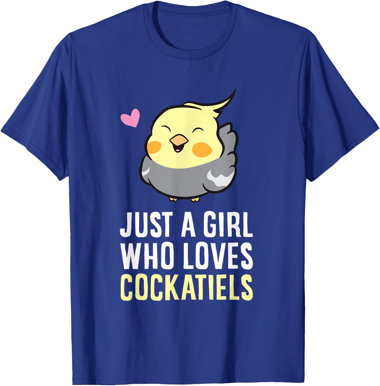Just a Girl Who Loves Cockatiels T-Shirt - T-Shirt | Royal