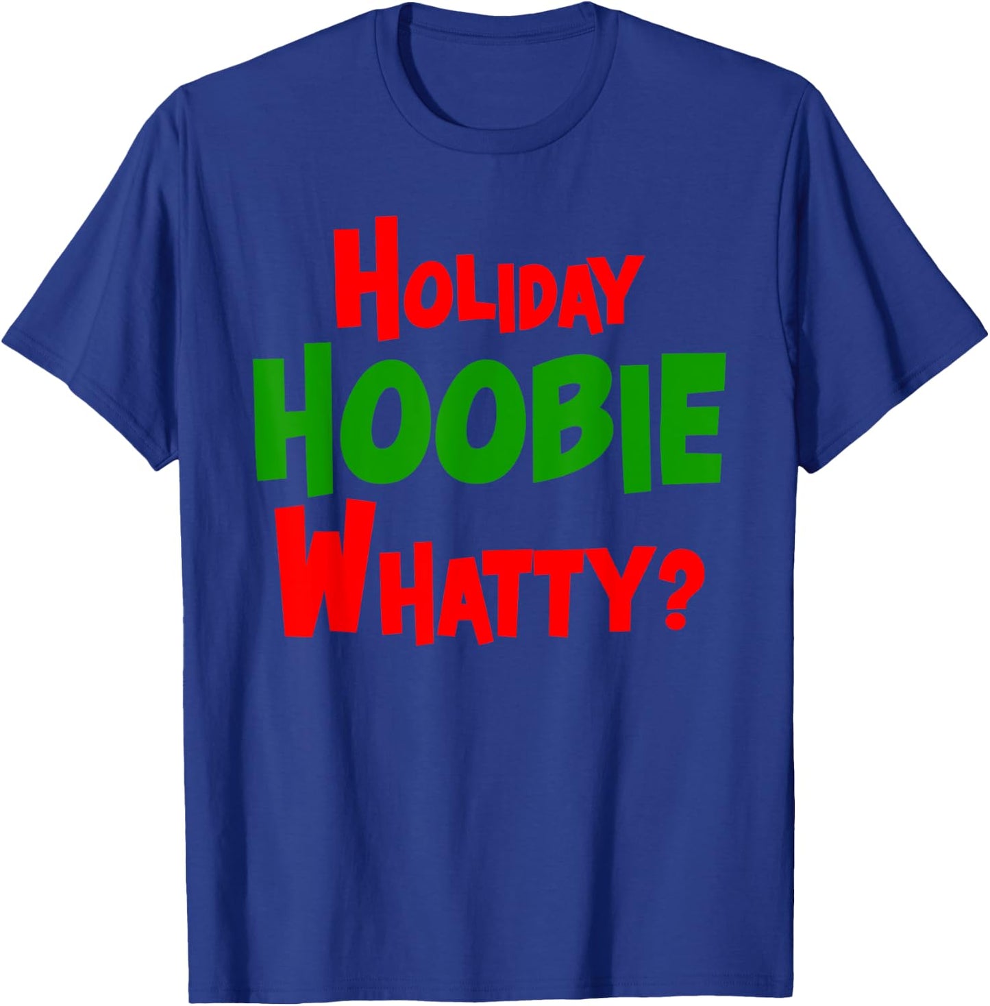 Holiday Hoobie Whatty? Black Casual Christmas T-Shirt - T-Shirt | Royal