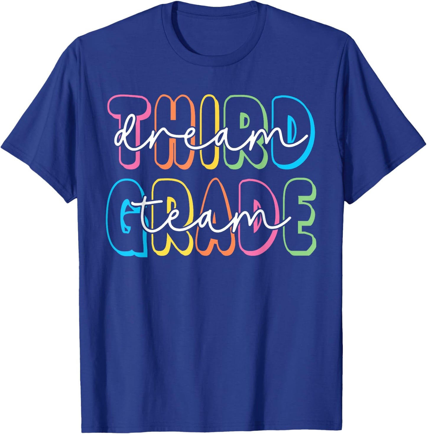 Third Grade Dream Team 3rd Grade Teacher Back to School T-Shirt - T-Shirt | Royal
