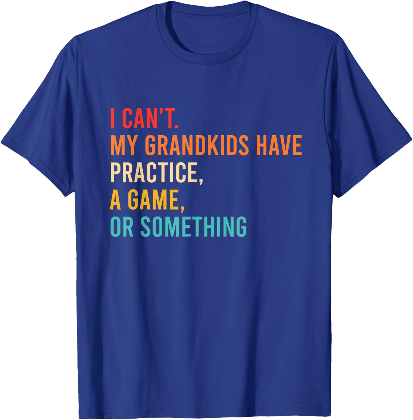 I Can't My Grandkids Have Practice A Game Or Something Retro , Small, Black T-Shirt - T-Shirt | Royal