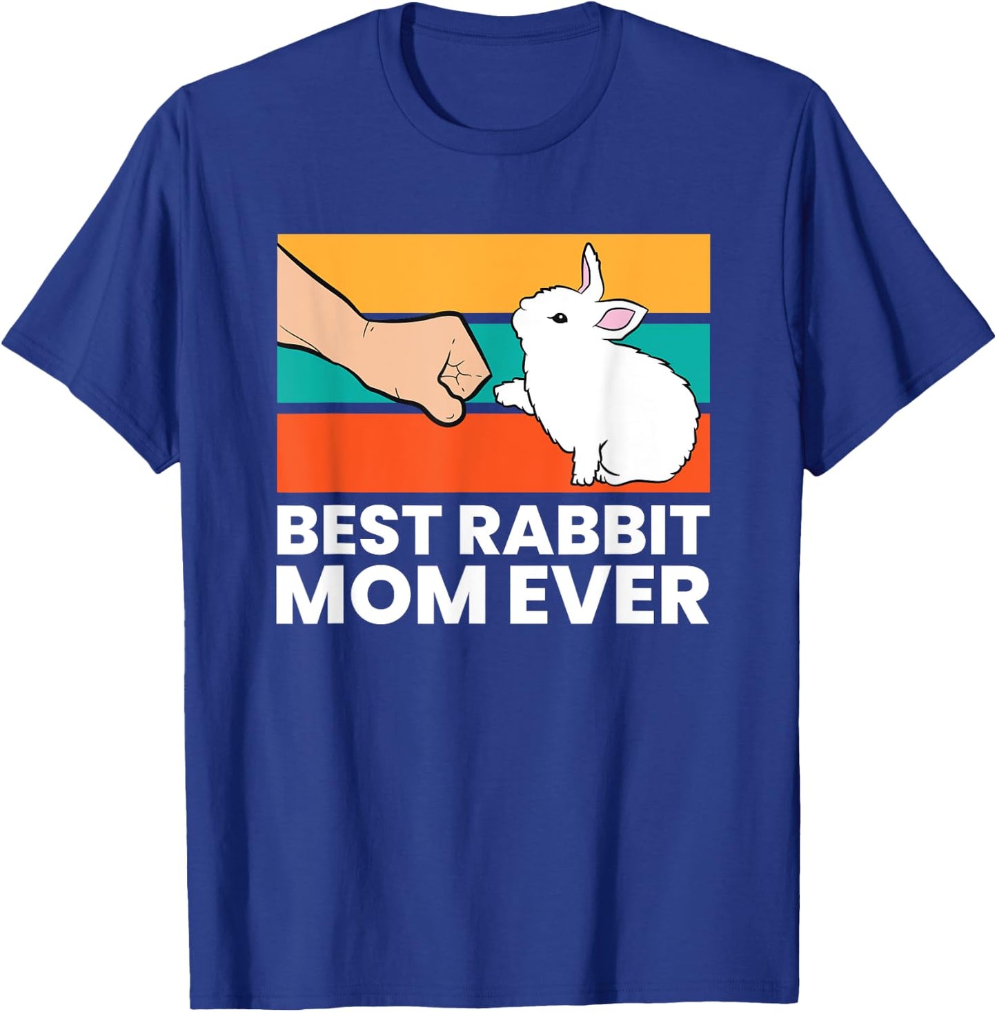 Best Rabbit Mom Ever Cute Bunny Rabbit Mom T-Shirt - T-Shirt | Royal