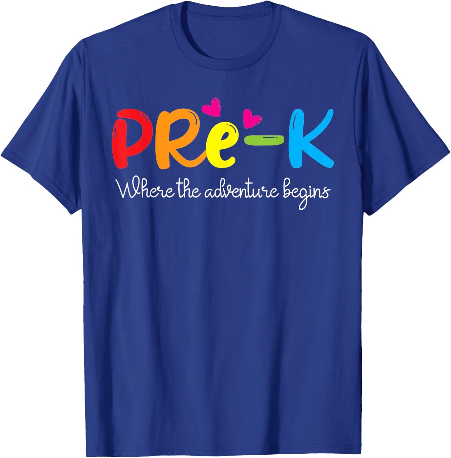Pre-k Where The Adventure Begins, Kinder Teacher Women Kids T-Shirt - T-Shirt | Royal