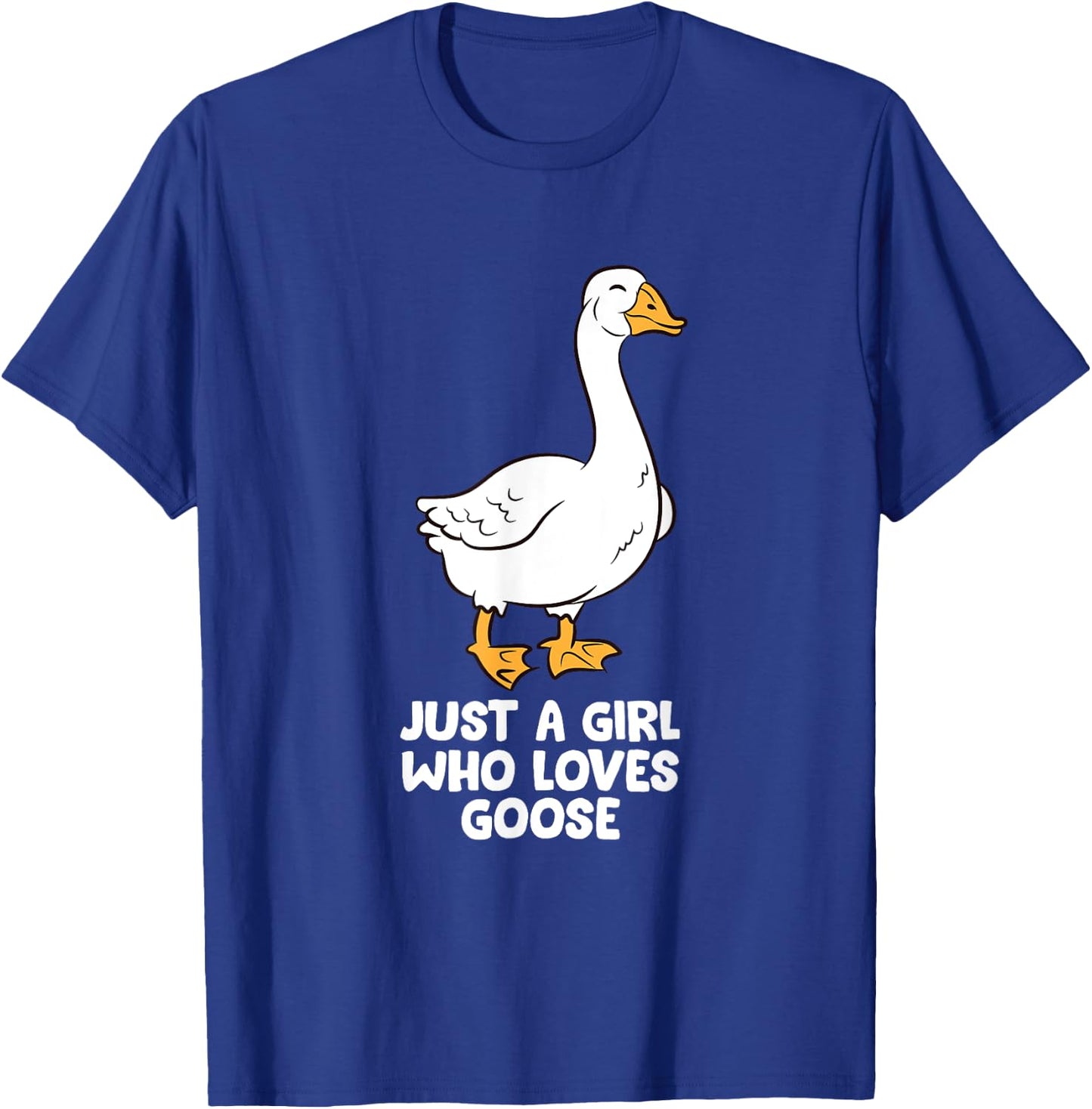 Just a Girl Who Loves Goose Cute Gooses T-Shirt - T-Shirt | Royal