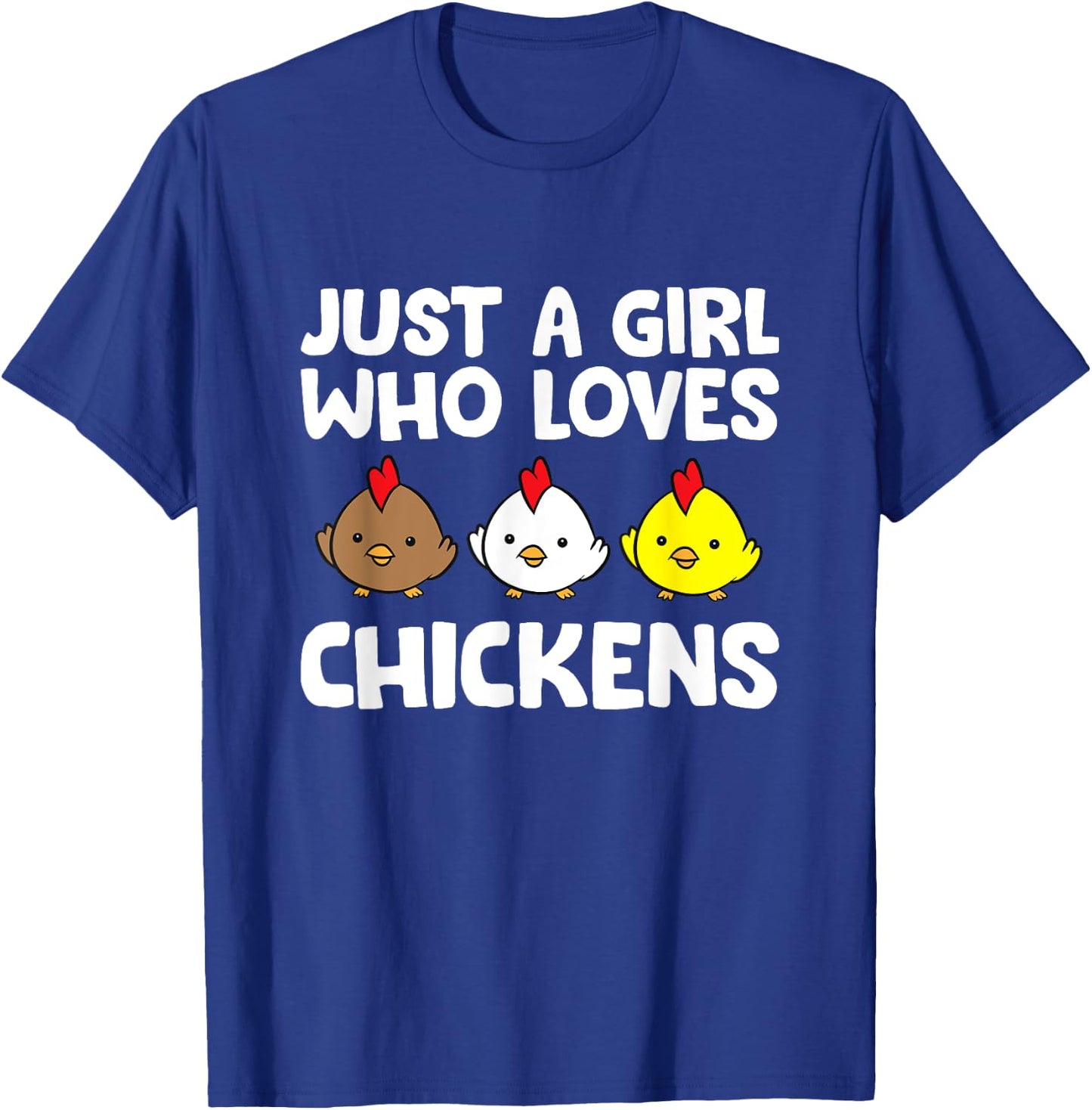 Just a Girl Who Loves Chickens T-Shirt - T-Shirt | Royal