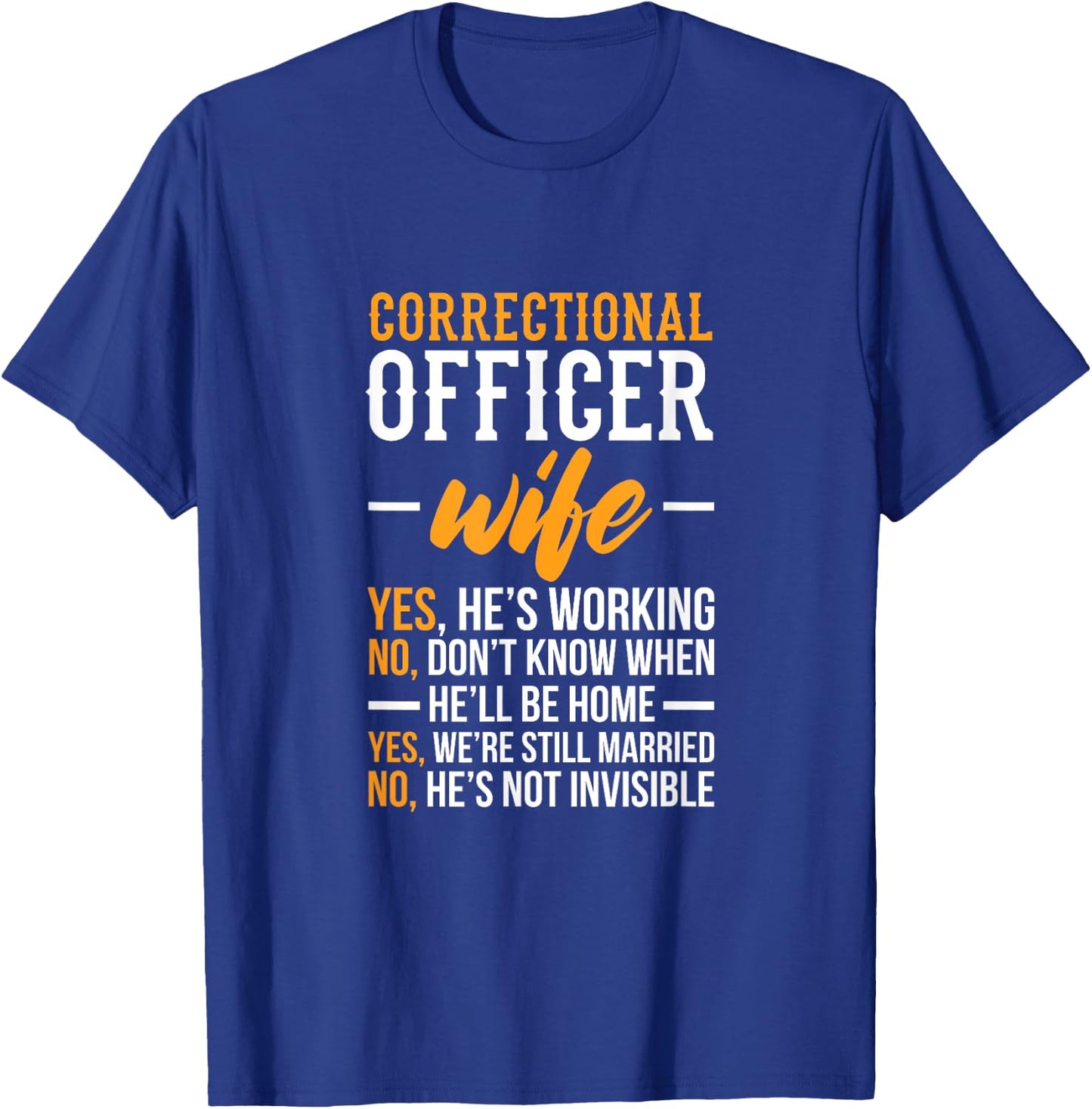 Correctional Officer Wife – Corrections Officer Spouse T-Shirt - T-Shirt | Royal