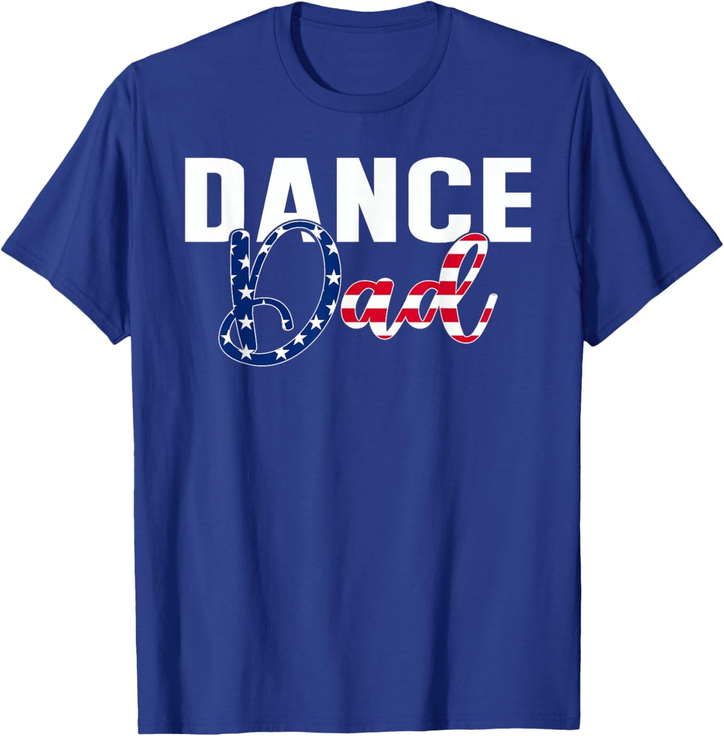 Funny Dance Dad Dancing Prop American Flag Proud Fathers Day T-Shirt - T-Shirt | Royal