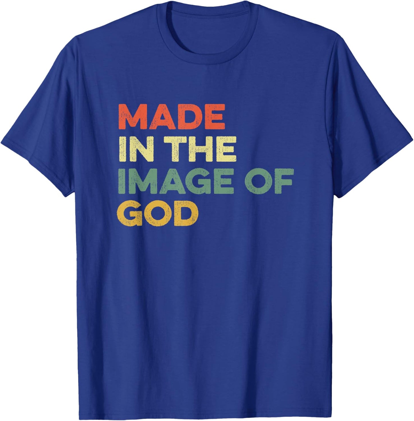 Made In The Image Of God Genesis Bible Verse Jesus Follower T-Shirt - T-Shirt | Royal