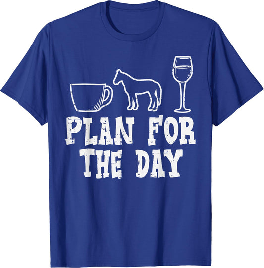 Plan For The Day Coffee Horse Wine Funny Equestrian Women T-Shirt - T-Shirt | Royal