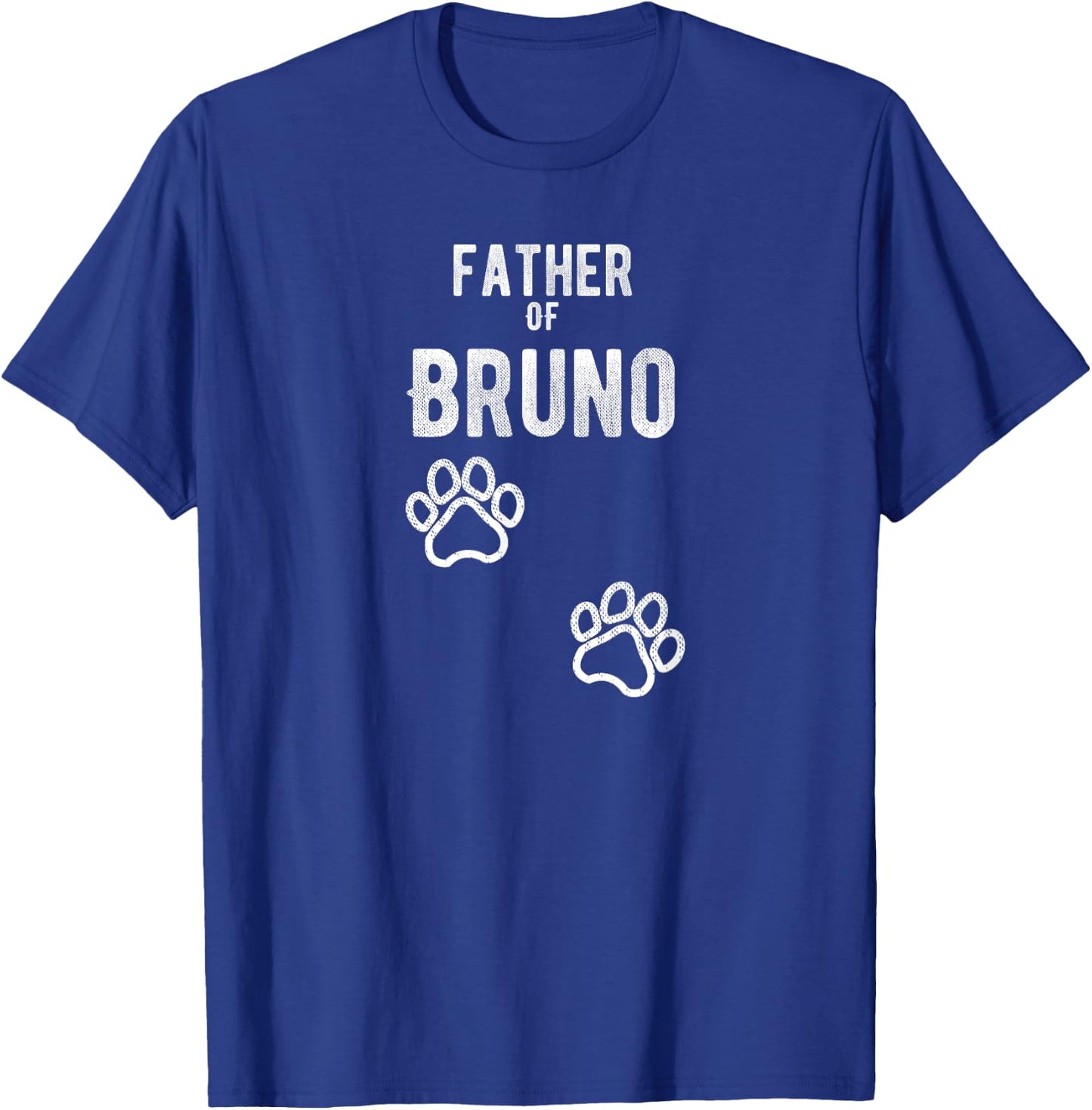 Father of Bruno - Dog Puppy Personalized Name Graphic T-Shirt - T-Shirt | Royal