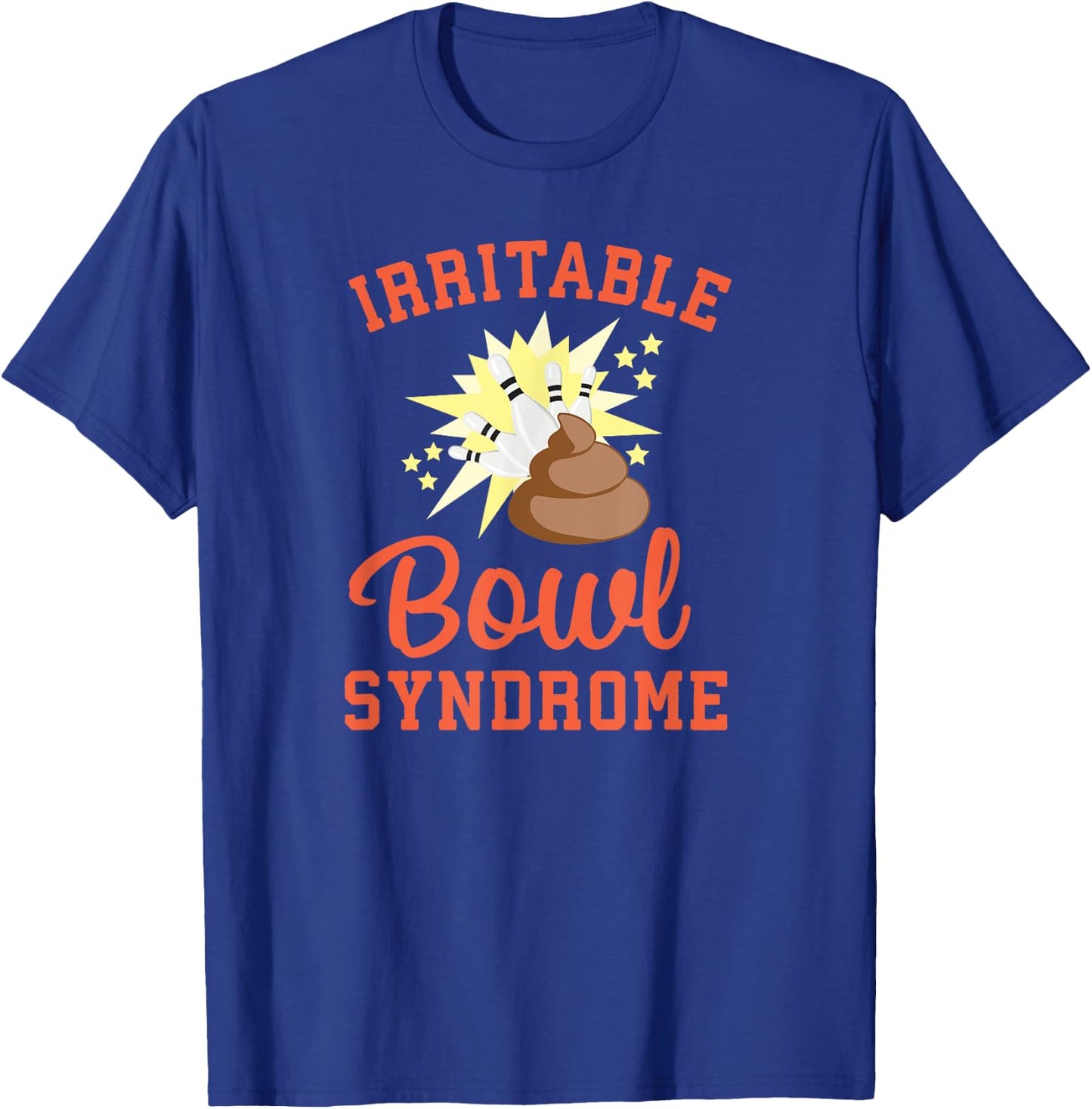 Funny IBS Pooping Joke Irritable Bowel Syndrome Bowling Pun T-Shirt - T-Shirt | Royal