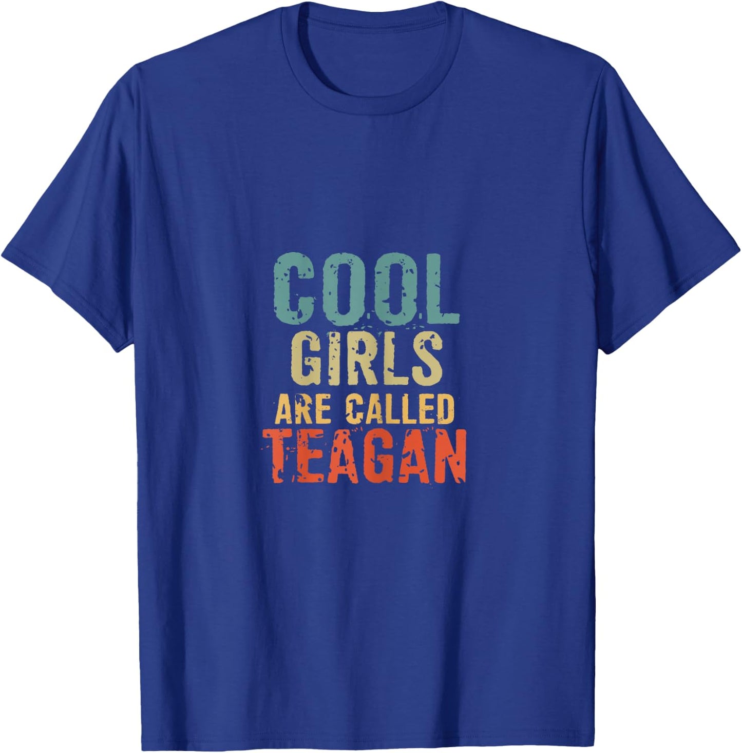 Cool Girls are called Teagan T-Shirt - T-Shirt | Royal