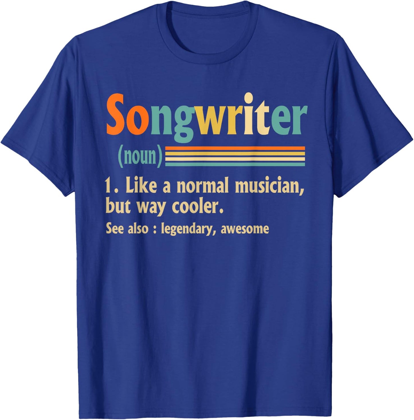 Songwriter Definition, Song writer Music, Musician T-Shirt - T-Shirt | Royal