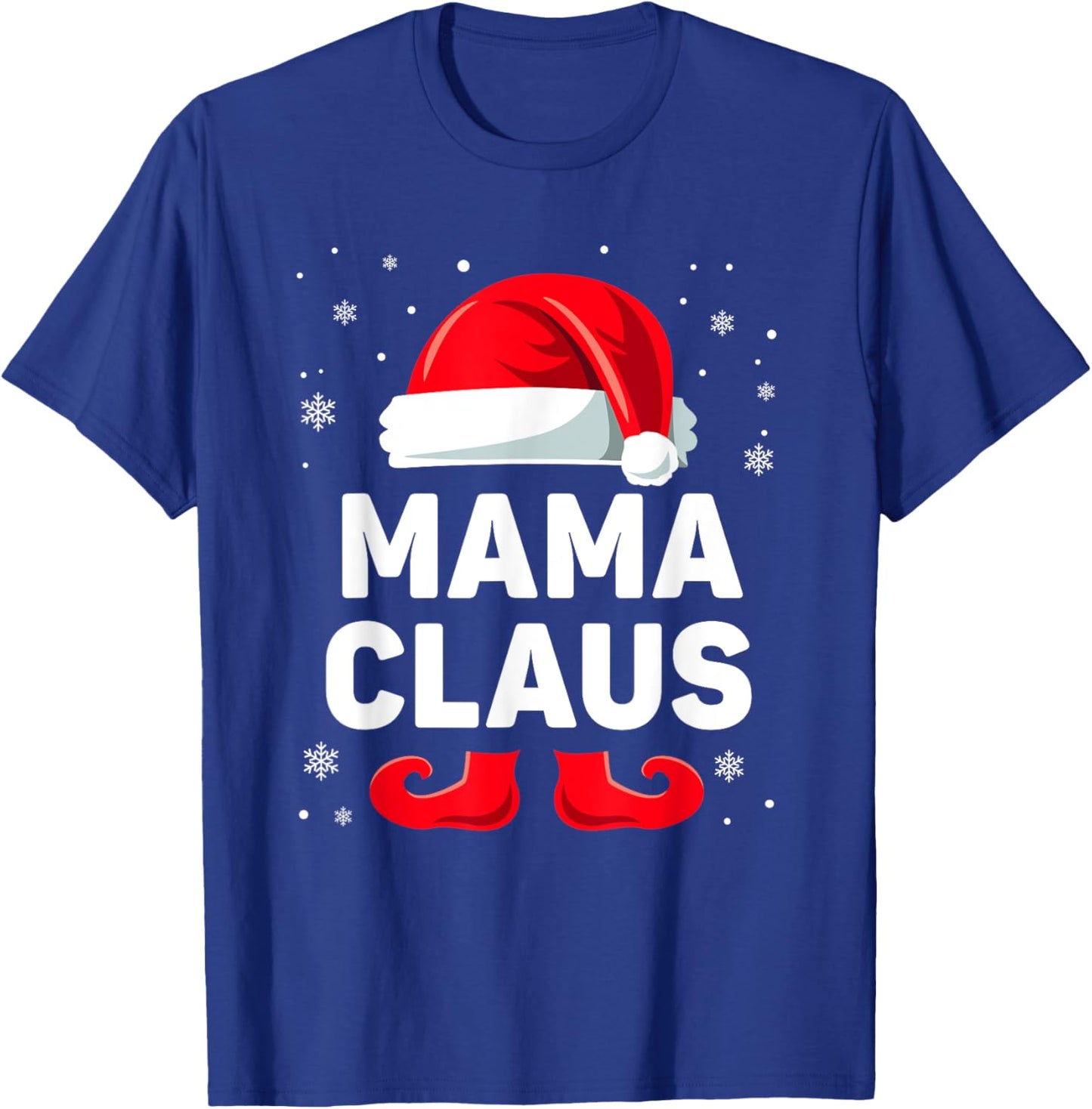 Mama Claus Christmas Matching Family Group Funny Xmas T-Shirt - T-Shirt | Royal