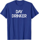 Day Drinker T-Shirt - T-Shirt | Royal