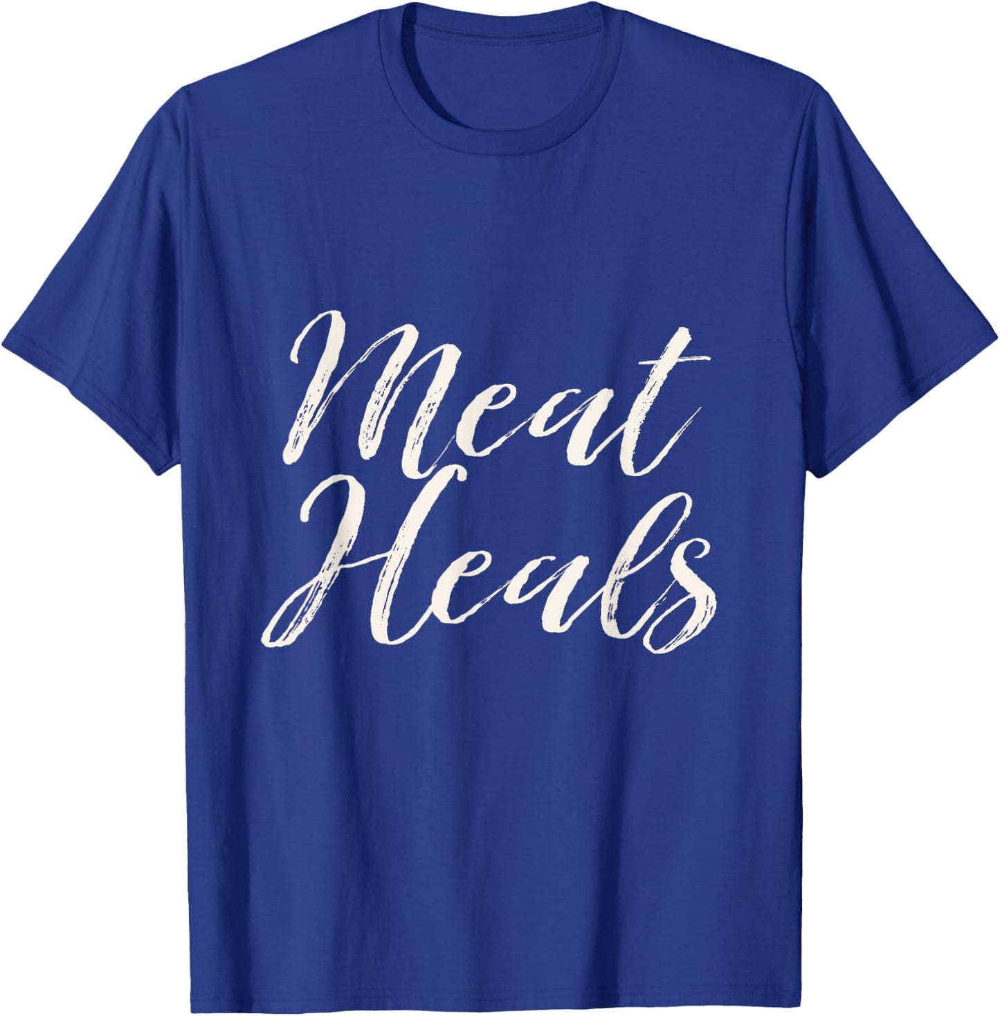 Carnivore Meat Heals zero carb gift T-Shirt - T-Shirt | Royal